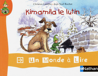 Un monde à lire, série rouge CP, Album 1, Kimamila le lutin