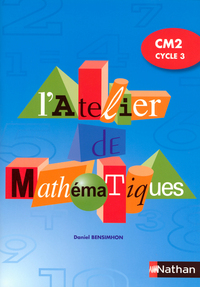 ATELIER DE MATHEMATIQUES CM2 CYCLE 3 ELEVE