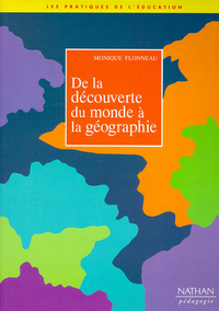 DECOUVERTE DU MONDE A LA GEOGRAPHIE LES PRATIQUES DE L'EDUCATION