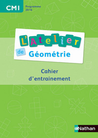 L'Atelier de Géométrie CM1, Cahier d'entraînement