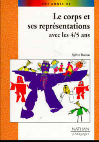 LE CORPS ET SES REPRESENTATIONS AVEC LES 5/6 ANS PEDAGOGIE COLL. UNE ANNEE DE