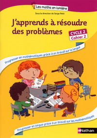 J'apprends à résoudre des problèmes cahier 2 cycle 2