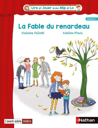 Lire et Jouer avec Mip et Lo - Pièce 3 Cycle 2 La Fable du renardeau