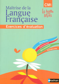 La balle aux mots - maitrise de la langues - cahier évaluation - CM1