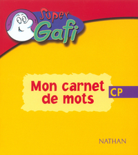 Super Gafi CP, Mon carnet de mots