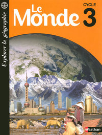 LE MONDE - CYCLE 3 - EXPLORER LA GEOGRAPHIE