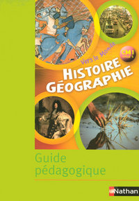 VERS LE MONDE HISTOIRE GEOGRAPHIE CM1 CYCLE 3 GUIDE PEDAGOGIQUE