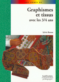 GRAPHISMES ET TISSUS AVEC LES 3 4 ANS