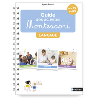 Montessori par Nathan - Guide des activités Montessori - Langage de la PS à la GS
