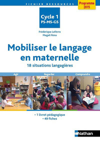 Mobiliser le langage en maternelle