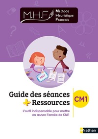 MHF - Etude de la Langue CM1, Guide des séances et ressources