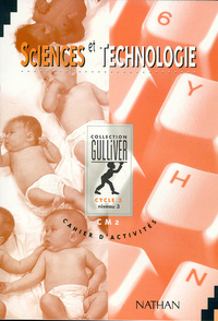 SCIENCES ET TECHNOLOGIE CAHIER D'ACTIVITES CM2 CYCLE 3 NIVEAU 3