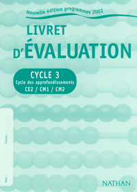 LIVRET EVALUATION CYCLE 3 - CYCLE DES APPROFONDISSEMENTS CE2/CM1/CM2