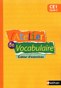 L'Atelier de Vocabulaire CE1, Cahier élève