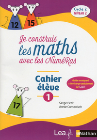 Je construis les maths avec les NuméRas - Cahier élève 1 - Cycle 2 - Niveau 2