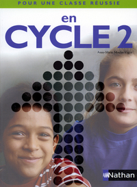 POUR UNE CLASSE REUSSIE EN CYCLE 2 LIVRET PEDAGOGIQUE