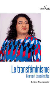 LE TRANSFEMINISME - GENRES ET TRANSIDENTITES