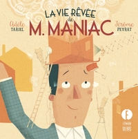 LA VIE REVEE DE M. MANIAC