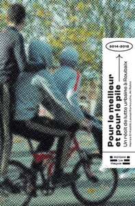 POUR LE MEILLEUR ET POUR LE PILE : UN RECIT DE LUTTE URBAINE A ROUBAIX (2014-2018)