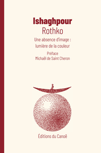ROTHKO - UNE ABSENCE D'IMAGE : LUMIERE DE LA COULEUR