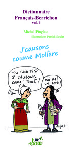 DICTIONNAIRE FRANCAIS-BERRICHON VOL.1 (J'CAUSONS COUME MOLIERE)