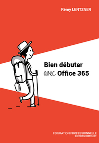 BIEN DEBUTER AVEC OFFICE 365