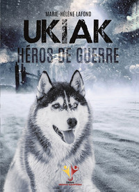 Ukiak, Héros de guerre