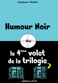 Le 4ème VOLET DE LA TRILOGIE