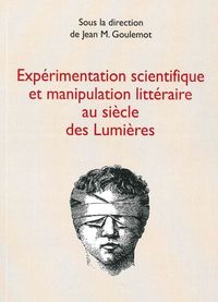 EXPERIMENTATION SCIENTIFIQUE ET MANIPULATION LITTERAIRE