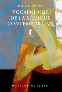 VOCABULAIRE DE LA MUSIQUE CONTEMPORAINE - 2E ED
