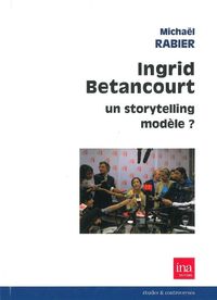 Ingrid betancourt,un storytelling modele