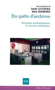 EN QUETE D'ARCHIVES - BRICOLAGES ETHODOLOGIQUES EN TERRAINS...