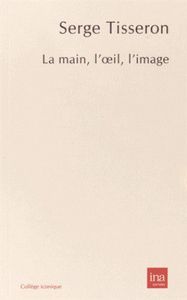 La Main,L'Oeil,L'Image