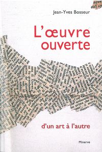 L' OEUVRE OUVERTE D'UN ART A L'AUTRE