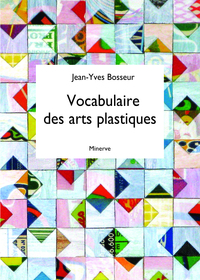 VOCABULAIRE DES ARTS PLASTIQUES