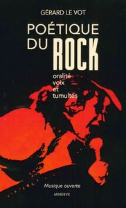 POETIQUE DU ROCK, ORALITE, VOIX ET TUMULTES