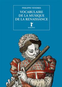 VOCABULAIRE DE LA MUSIQUE DE LA RENAISSANCE