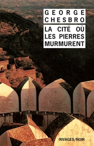 LA CITE OU LES PIERRES MURMURENT