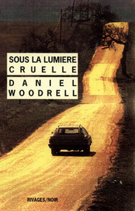 SOUS LA LUMIERE CRUELLE