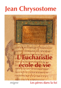 L'EUCHARISTIE, ECOLE DE VIE