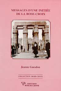 Messages d'une initiée de la Rose-Croix