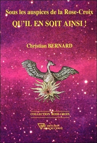 Sous les auspices de la Rose-Croix - Qu'il en soit ainsi ! - Relié