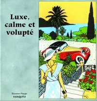 Luxe, calme et volupté