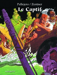 BANDE DESSINEE - LE CAPTIF