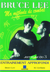 Bruce Lee - Ma méthode de combat : Entraînement approfondi