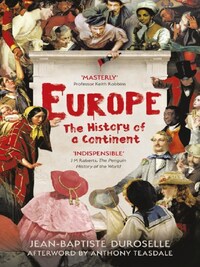 EUROPE : THE HISTORY OF A CONTINENT /ANGLAIS