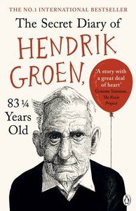 THE SECRET DIARY OF HENDRIK GROEN, 83? YEARS OLD