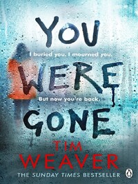 YOU WERE GONE