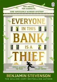 Everyone in this bank is a thief