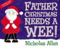 Father Christmas Needs a Wee (Paperback) /anglais